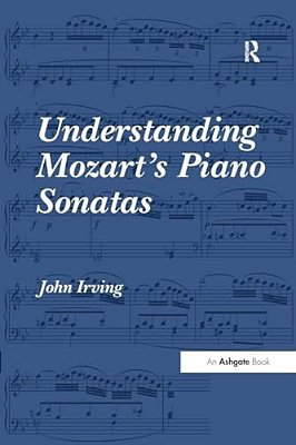 Understanding Mozart's Piano Sonatas-..