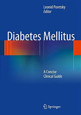 Diabetes Mellitus: A Concise Clinical Guide-..
