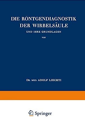 Die Röntgendiagnostik Der Wirbelsäule Und Ihre Grundlagen-..