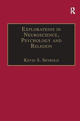 Explorations In Neuroscience, Psychology And Religion-..
