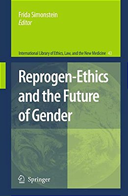 Reprogen-Ethics And The Future Of Gender-..