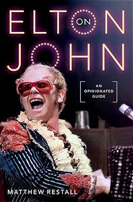 On Elton John: An Opinionated Guide-..