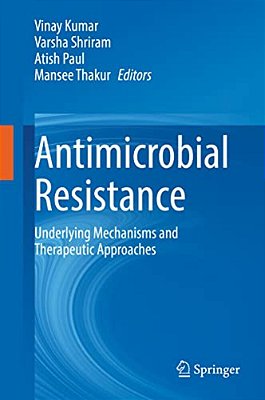 Antimicrobial Resistance: Underlying Mechanisms And Therapeutic Approaches-..