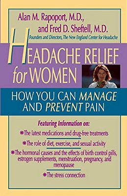 Headache Relief For Women: How You Can Manage And Prevent Pain-..