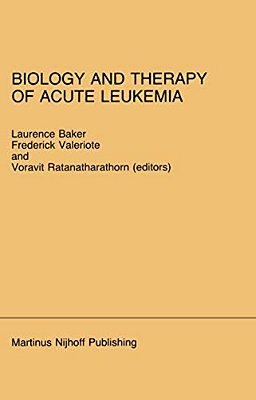 Biology And Therapy Of Acute Leukemia: Proceedings Of The Seventeenth Annual Detroit Cancer Symposium Detroit, Michigan -- April 12-13, 1984-..