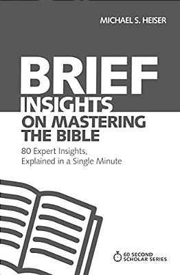 Brief Insights On Mastering The Bible: 80 Expert Insights, Explained In A Single Minute-..