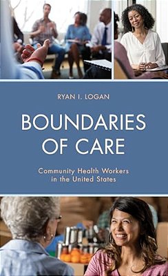 Boundaries Of Care: Community Health Workers In The United States-..