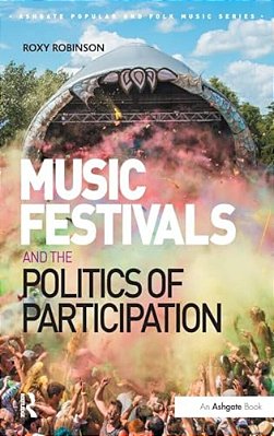 Music Festivals And The Politics Of Participation-..