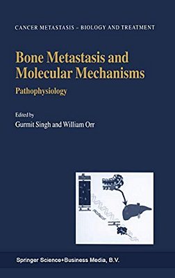 Bone Metastasis And Molecular Mechanisms: Pathophysiology-..