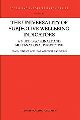 The Universality Of Subjective Wellbeing Indicators: A Multi-Disciplinary And Multi-National Perspective-..