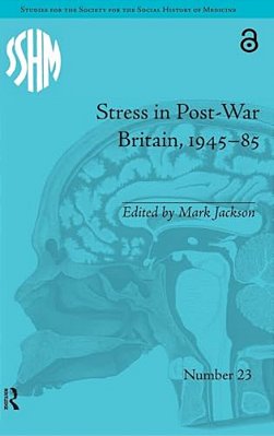 Stress In Post-War Britain, 1945-85-..