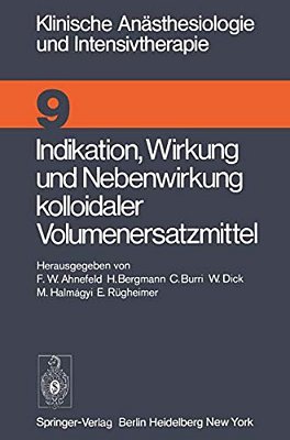 Indikation, Wirkung Und Nebenwirkung Kolloidaler Volumenersatzmittel: Symposion April 1975-..