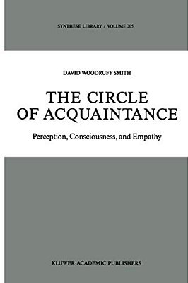 The Circle Of Acquaintance: Perception, Consciousness, And Empathy-..
