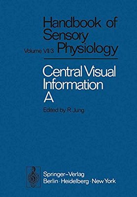 Central Processing Of Visual Information A: Integrative Functions And Comparative Data-..