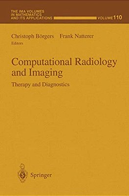 Computational Radiology And Imaging: Therapy And Diagnostics-..