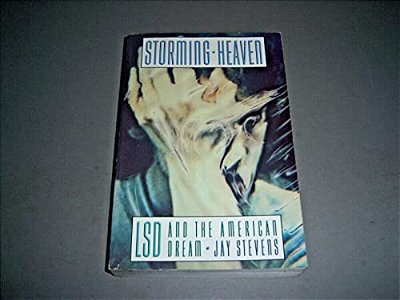 Storming Heaven: Lsd And The American Dream-..