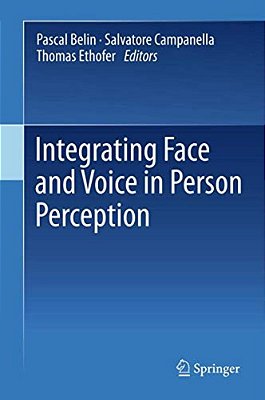 Integrating Face And Voice In Person Perception-..