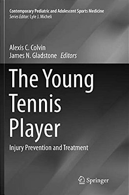 The Young Tennis Player: Injury Prevention And Treatment-..