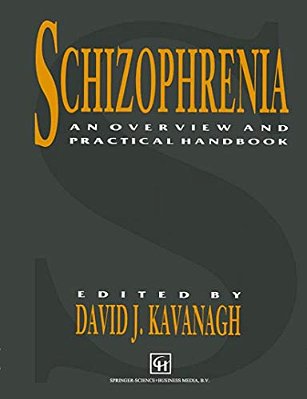 Schizophrenia: An Overview And Practical Handbook-..