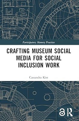 Crafting Museum Social Media For Social Inclusion Work-..