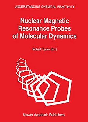 Nuclear Magnetic Resonance Probes Of Molecular Dynamics-..