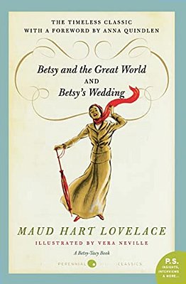 Betsy And The Great World/Betsy's Wedding: Betsy-Tacy Series-..
