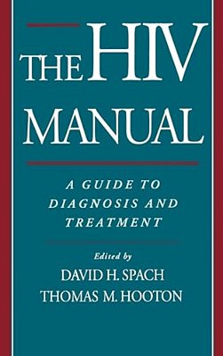 The Hiv Manual: A Guide To Diagnosis And Treatment-..
