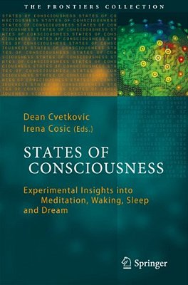 States Of Consciousness: Experimental Insights Into Meditation, Waking, Sleep And Dreams-..