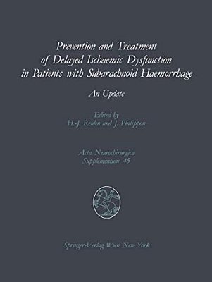 Prevention And Treatment Of Delayed Ischaemic Dysfunction In Patients With Subarachnoid Haemorrhage: An Update-..