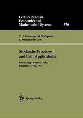 Stochastic Processes And Their Applications: Proceedings Of The Symposium Held In Honour Of Professor S. K. Srinivasan At The Indian Institute Of Techn-..