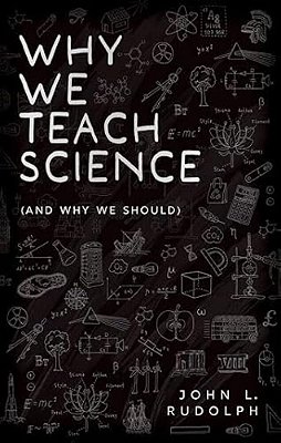 Why We Teach Science: (And Why We Should)-..