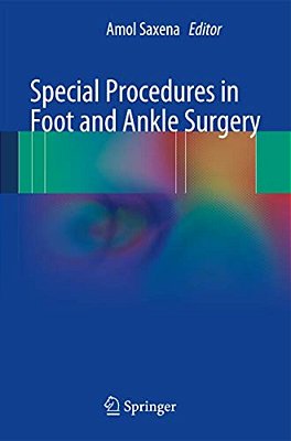 Special Procedures In Foot And Ankle Surgery-..