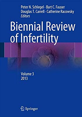 Biennial Review Of Infertility: Volume 3-..
