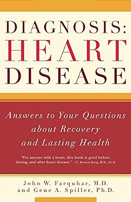 Diagnosis: Heart Disease: Answers To Your Questions About Recovery And Lasting Health-..