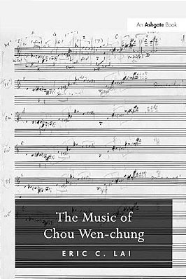The Music Of Chou Wen-Chung-..