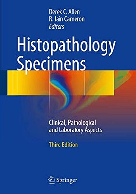 Histopathology Specimens: Clinical, Pathological And Laboratory Aspects-..