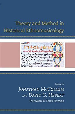 Theory And Method In Historical Ethnomusicology-..