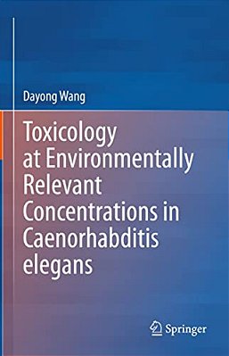 Toxicology At Environmentally Relevant Concentrations In Caenorhabditis Elegans-..