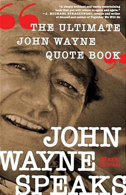 John Wayne Speaks-..