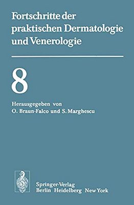 Vorträge Der VIII. Fortbildungswoche Der Dermatologischen Klinik Und Poliklinik Der Universität München In Verbindung Mit Dem Verband Der Niedergelass-..