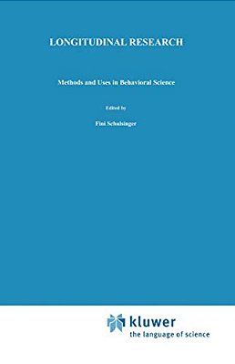 Longitudinal Research: Methods And Uses In Behavioral Science-..