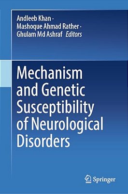 Mechanism And Genetic Susceptibility Of Neurological Disorders-..