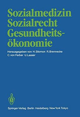 Sozialmedizin Sozialrecht Gesundheitsökonomie: Wissenschaftliche Jahrestagung 1984 Der Deutschen Gesellschaft Für Sozialmedizin 20.-22. September 1984-..