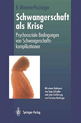Schwangerschaft Als Krise: Psychosoziale Bedingungen Von Schwangerschaftskomplikationen-..