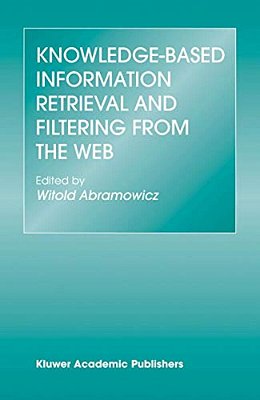 Knowledge-Based Information Retrieval And Filtering From The Web-..
