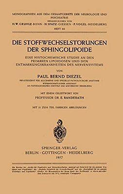 Die Stoffwechselstörungen Der Sphingolipoide: Eine Histochemische Studie An Den Primären Lipoidosen Und Den Entmarkungskrankheiten Des Nervensystems-..