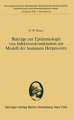 Beiträge Zur Epidemiologie Von Infektionskrankheiten Am Modell Der Humanen Herpesviren: Vorgelegt Von R. Haas In Der Sitzung Vom 22. April 1978-..