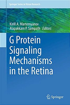 G Protein Signaling Mechanisms In The Retina-..