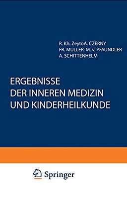 Ergebnisse Der Inneren Medizin Und Kinderheilkunde: Einundfünfzigster Band-..