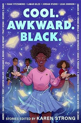 Cool. Awkward. Black. -..